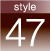 style47